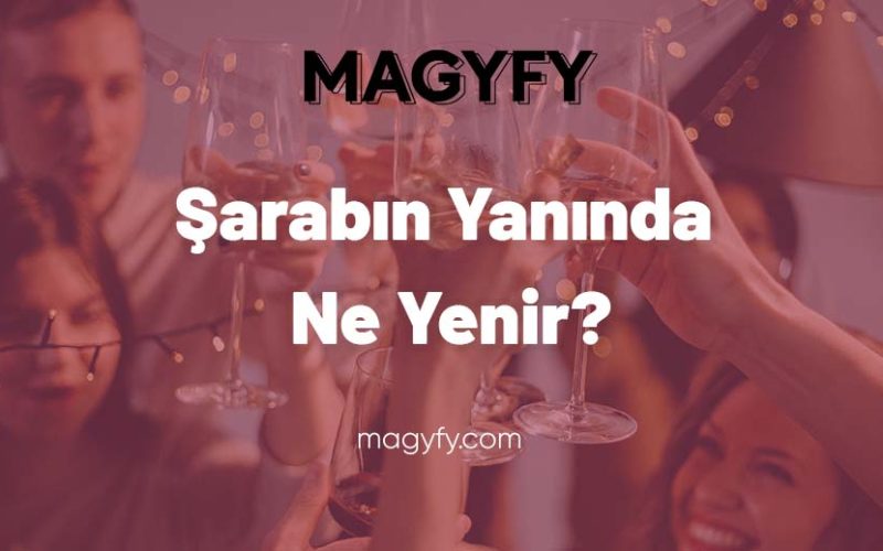 Şarabın Yanında Ne Yenir?