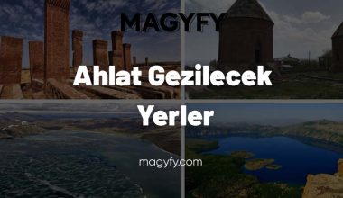Ahlat Gezilecek Yerler