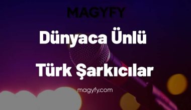 Dünyaca Ünlü Türk Şarkıcılar