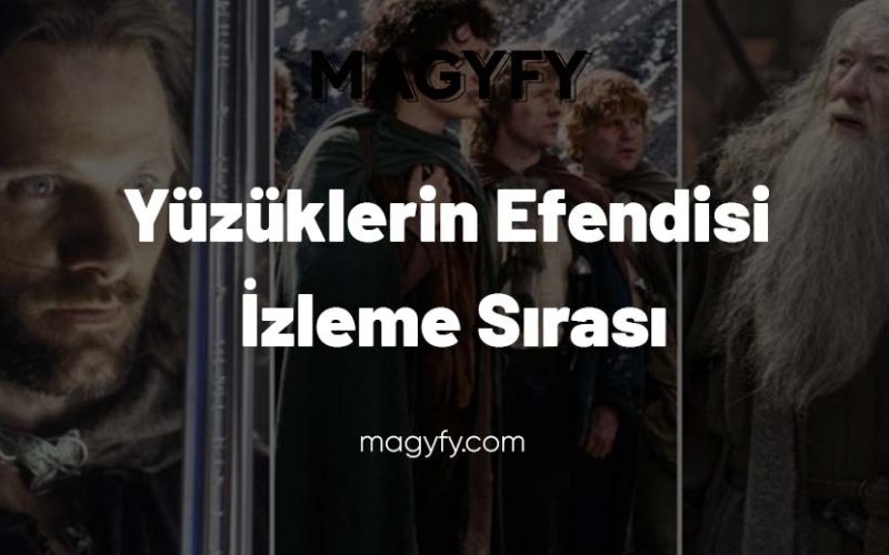 Yüzüklerin Efendisi İzleme Sırası
